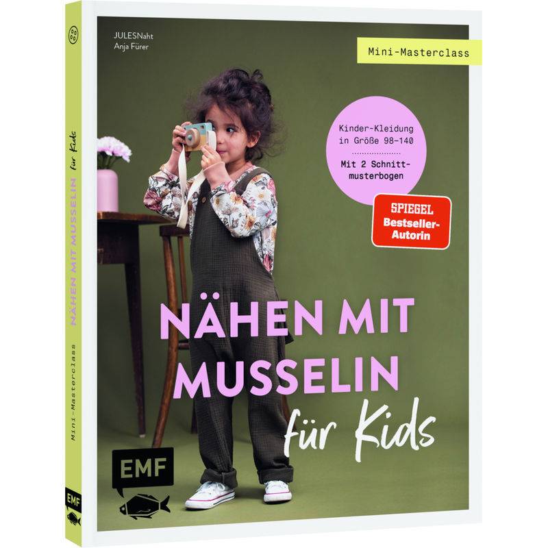Mini-Masterclass - Nähen Mit Musselin Für Kids - JULESNaht, Anja Fürer, Kartoniert (TB) von EDITION,MICHAEL FISCHER