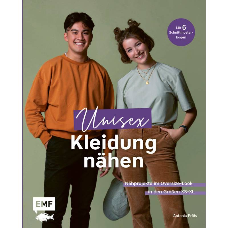 Unisex-Kleidung Nähen - Antonia Pröls, Gebunden von EDITION,MICHAEL FISCHER
