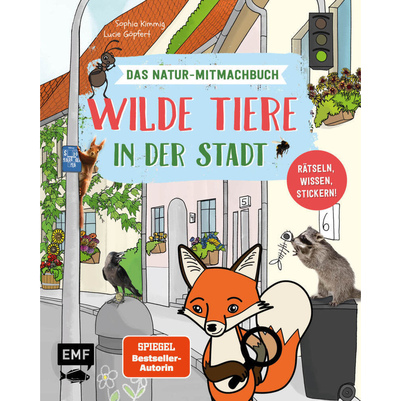Wilde Tiere In Der Stadt - Das Natur-Mitmachbuch - Sophia Kimmig, Gebunden von EDITION,MICHAEL FISCHER
