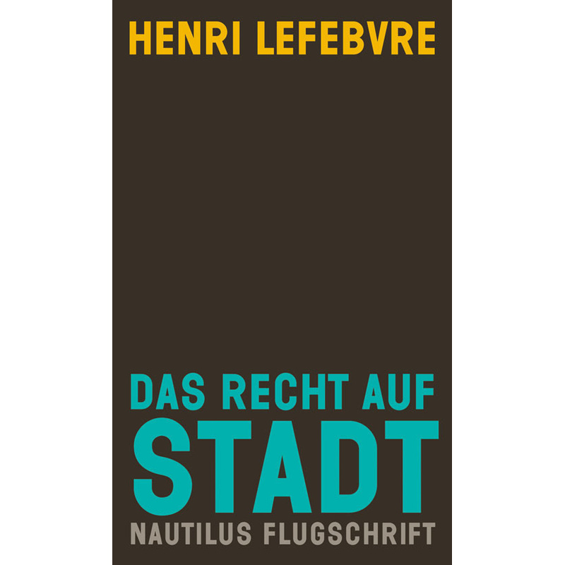 Das Recht Auf Stadt - Henri Lefebvre, Kartoniert (TB) von EDITION NAUTILUS