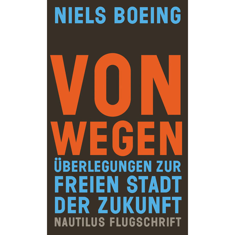 Von Wegen - Niels Boeing, Kartoniert (TB) von EDITION NAUTILUS