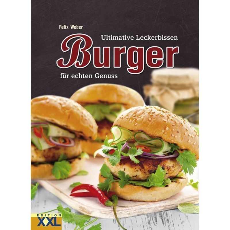 Burger - Felix Weber, Gebunden von EDITION XXL