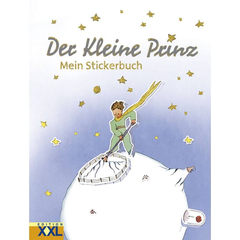 Der Kleine Prinz - Mein Stickerbuch, Kartoniert (TB) von EDITION XXL