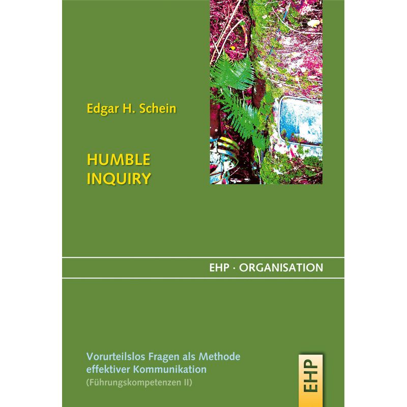 Humble Inquiry - Edgar H. Schein, Gebunden von EHP