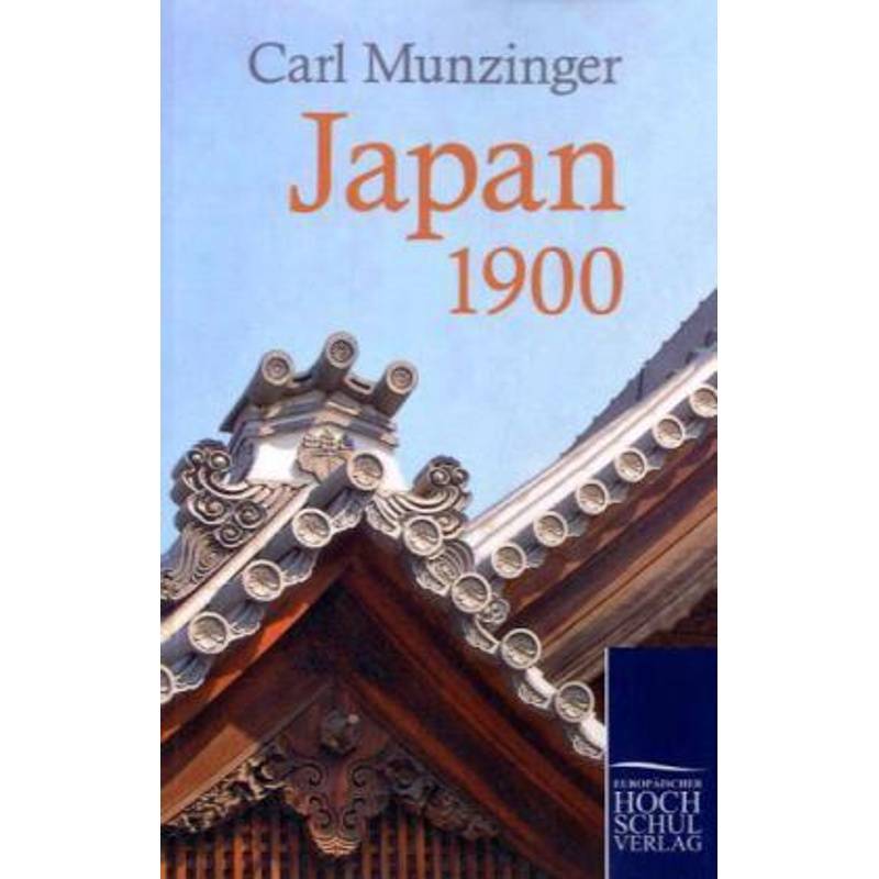 Japan 1900 - Carl Munzinger, Kartoniert (TB) von EHV Academicpress
