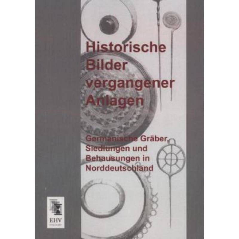 Historische Bilder Vergangener Anlagen - Anonym, Kartoniert (TB) von EHV-History