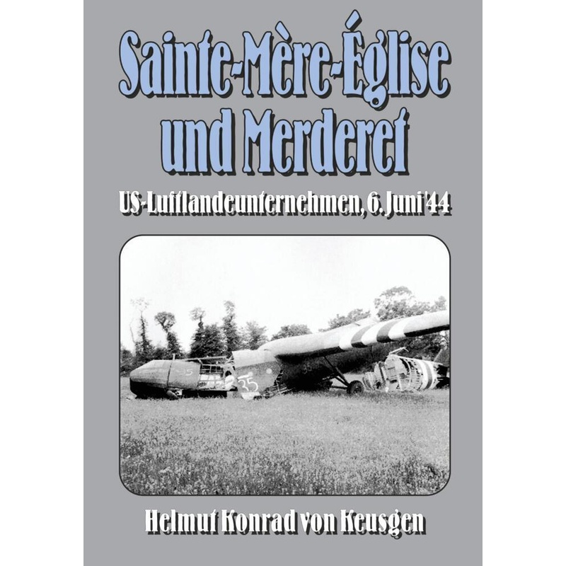 Sainte-Mère-Église Und Merderet - Helmut Konrad von Keusgen, Kartoniert (TB) von EK-2 Publishing
