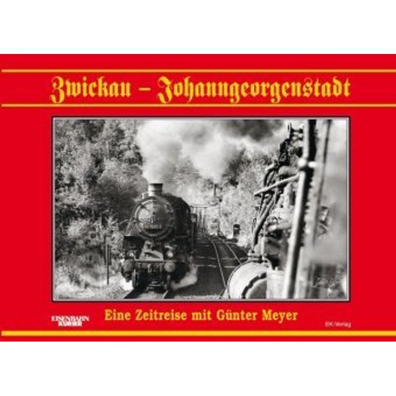 Zwickau - Johanngeorgenstadt, Gebunden von EK-Verlag