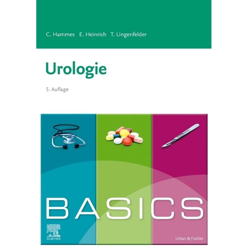Basics Urologie - Christoph Hammes, Elmar Heinrich, Tobias Lingenfelder, Kartoniert (TB) von Elsevier, München