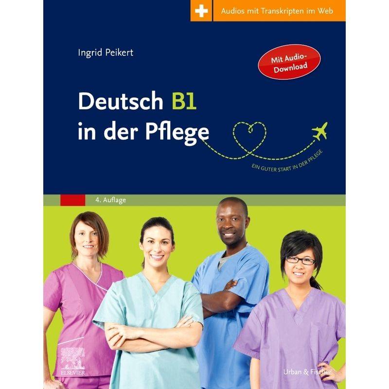 Deutsch B1 In Der Pflege - Ingrid Peikert, Kartoniert (TB) von Elsevier, München