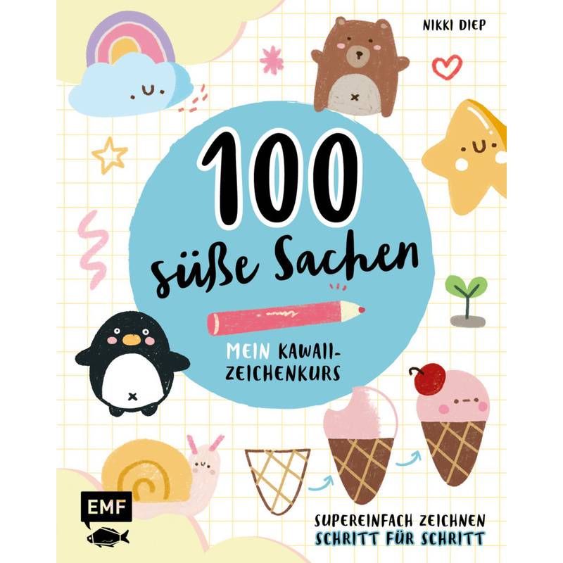 100 Süße Sachen - Mein Kawaii-Zeichenkurs, Kartoniert (TB) von EDITION,MICHAEL FISCHER