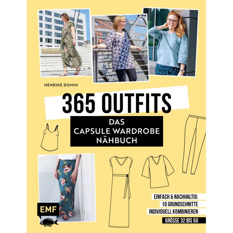 365 Outfits - Das Capsule Wardrobe Nähbuch - Henrike Domin, Gebunden von EDITION,MICHAEL FISCHER