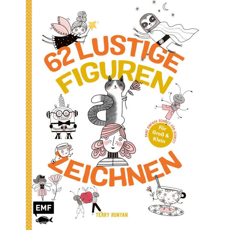 62 Lustige Figuren Zeichnen - Für Groß Und Klein! - Terry Runyan, Kartoniert (TB) von EDITION,MICHAEL FISCHER