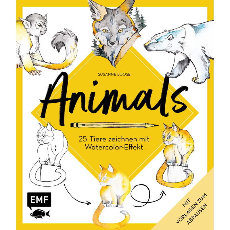 Animals - 25 Tiere zeichnen mit Watercolor-Effekt - Susanne Loose, Gebunden von EMF Edition Michael Fischer