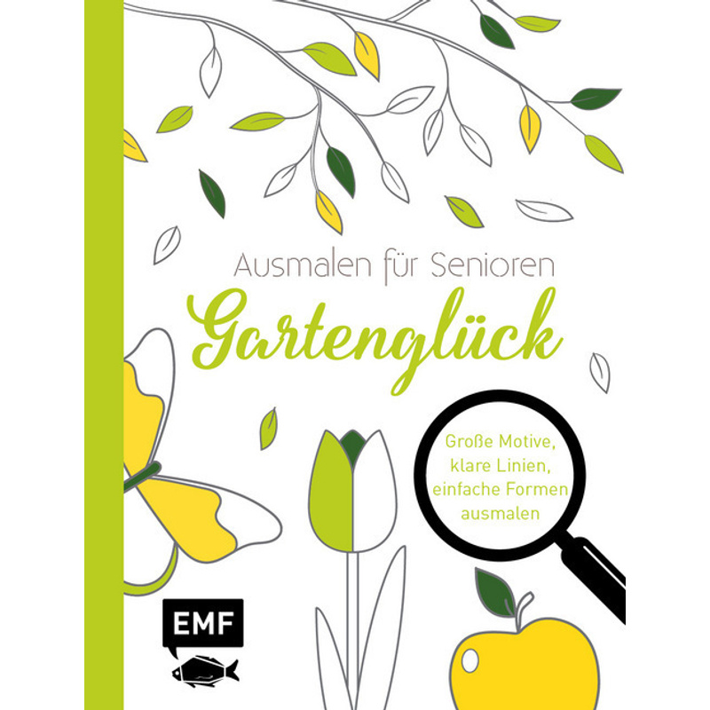 Ausmalen für Senioren - Gartenglück, Kartoniert (TB) von EDITION,MICHAEL FISCHER