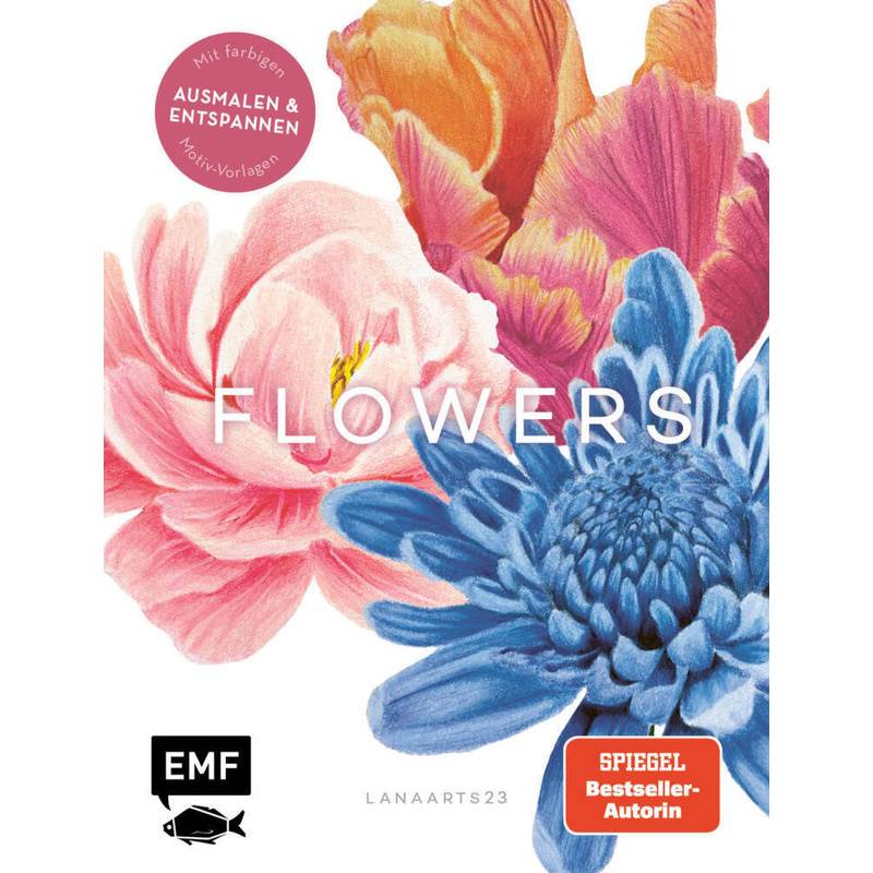 Flowers Mit Lana: Ausmalen Und Entspannen Mit Lanaarts23 - Lanaarts23, Kartoniert (TB) von EDITION,MICHAEL FISCHER