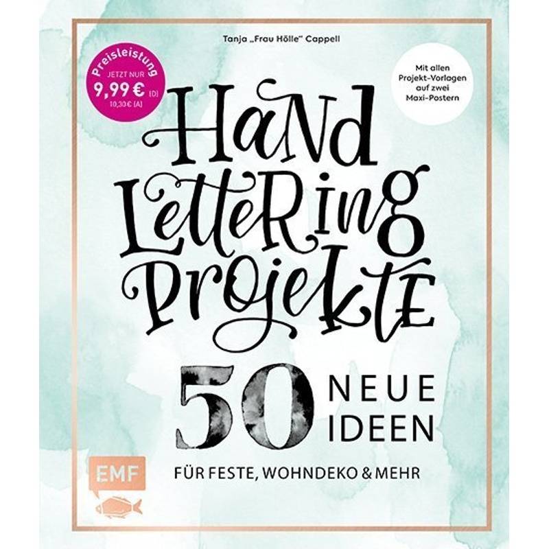 Handlettering Projekte - 50 Neue Ideen Für Feste, Wohndeko Und Mehr - Tanja Cappell, Gebunden von EDITION,MICHAEL FISCHER