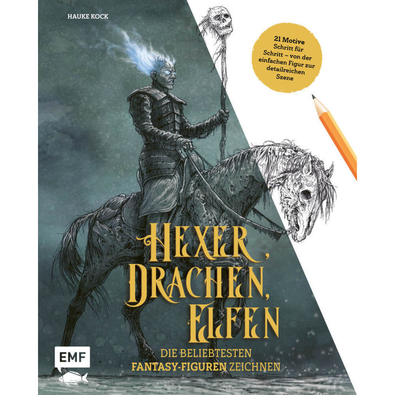 Hexer, Drachen, Elfen - Die Beliebtesten Fantasy-Figuren Zeichnen - Hauke Kock, Gebunden von EDITION,MICHAEL FISCHER