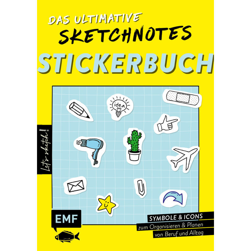 Let's Sketch! Das Ultimative Sketchnotes-Stickerbuch - Über 600 Sticker: Symbole Und Icons Zum Organisieren Und Planen Von Beruf Und Alltag, Kartonier von EDITION,MICHAEL FISCHER