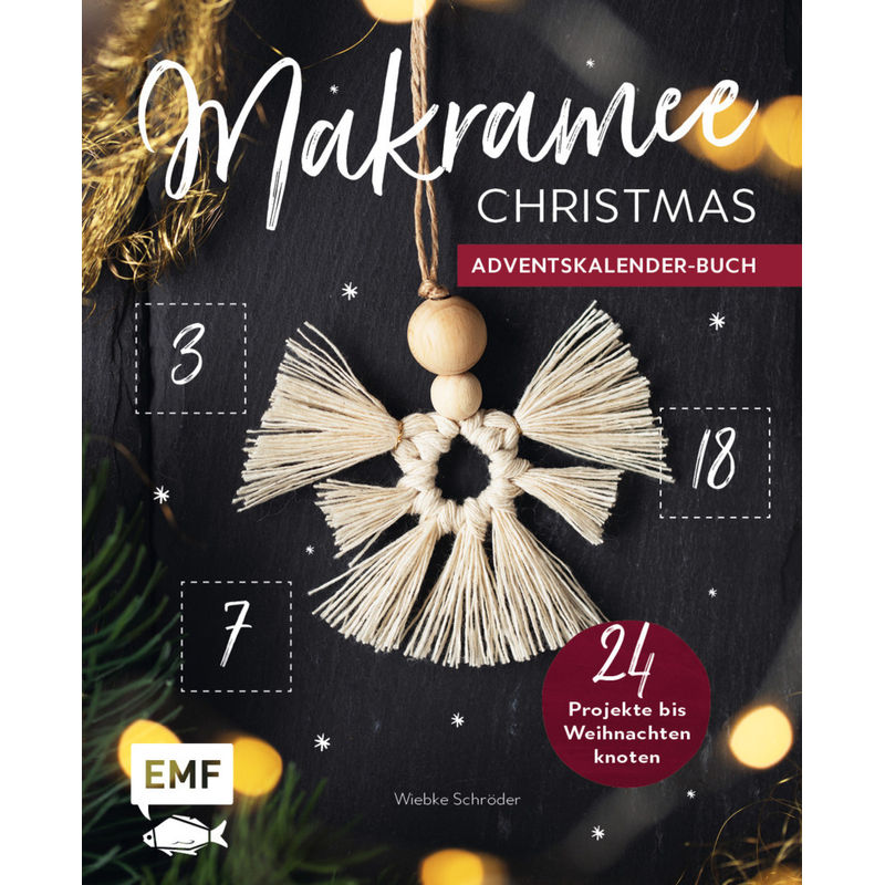 Adventskalender / Mein Adventskalender-Buch: Makramee Christmas - Wiebke Schröder, Josephine Kirsch, Gebunden von EDITION,MICHAEL FISCHER