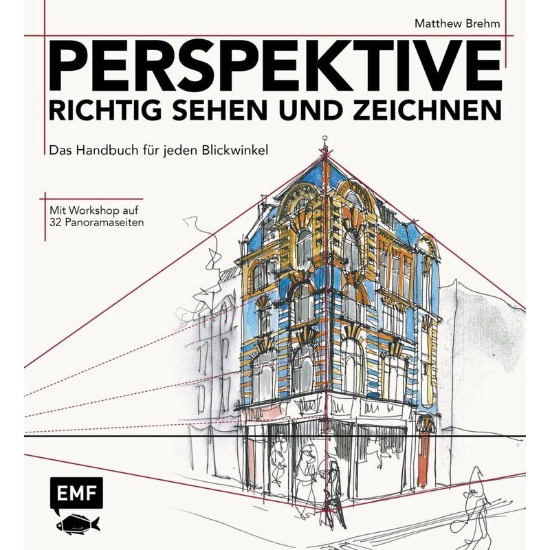 Perspektive Richtig Sehen Und Zeichnen - Matthew Brehm, Gebunden von EDITION,MICHAEL FISCHER