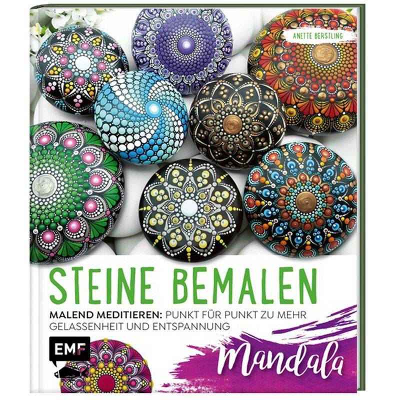 Steine Bemalen - Mandala - Band 1 - Anette Berstling, Gebunden von EDITION,MICHAEL FISCHER