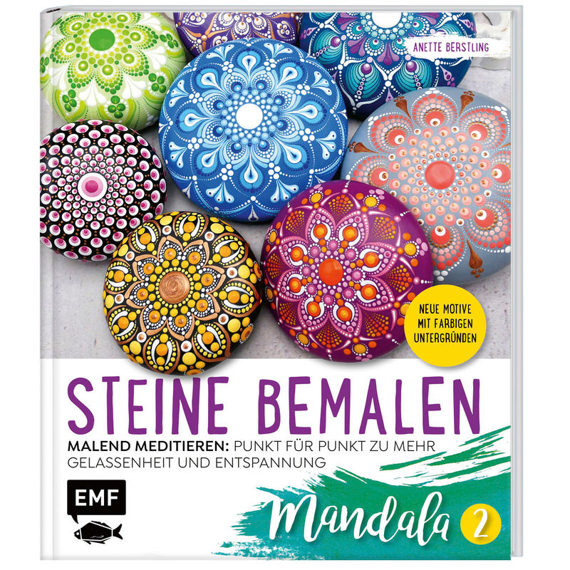 Steine Bemalen - Mandala - Band 2 - Anette Berstling, Gebunden von EDITION,MICHAEL FISCHER