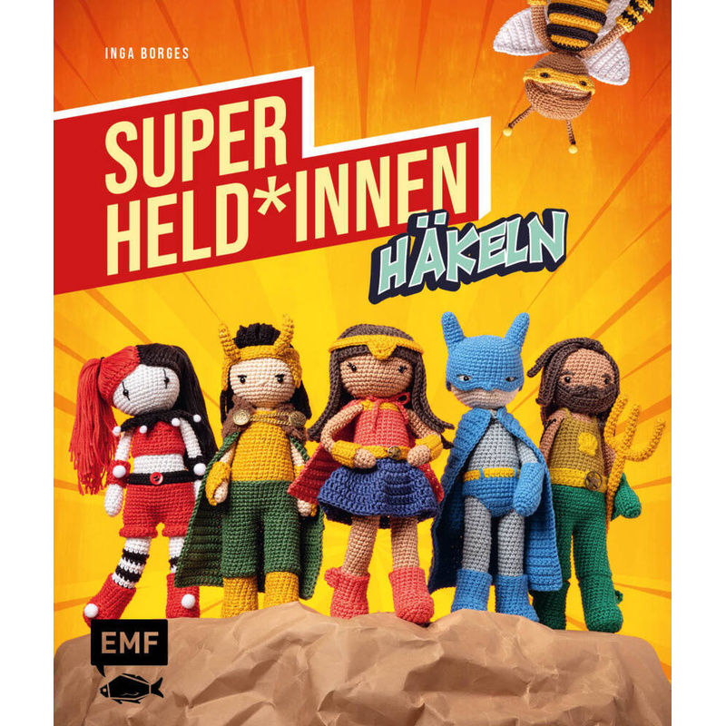 Superhelden und -heldinnen häkeln - Inga Borges, Kartoniert (TB) von EMF Edition Michael Fischer