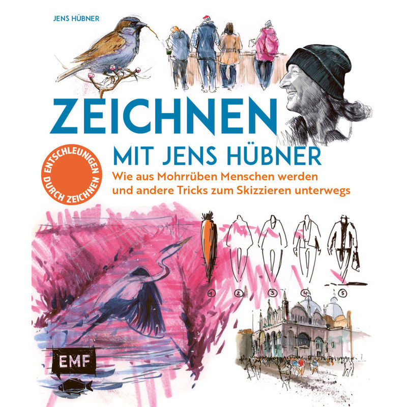 Zeichnen Mit Jens Hübner - Entschleunigen Durch Zeichnen - Jens Hübner, Kartoniert (TB) von EDITION,MICHAEL FISCHER