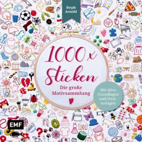 1000 x Sticken - Die große Motivsammlung von EMF
