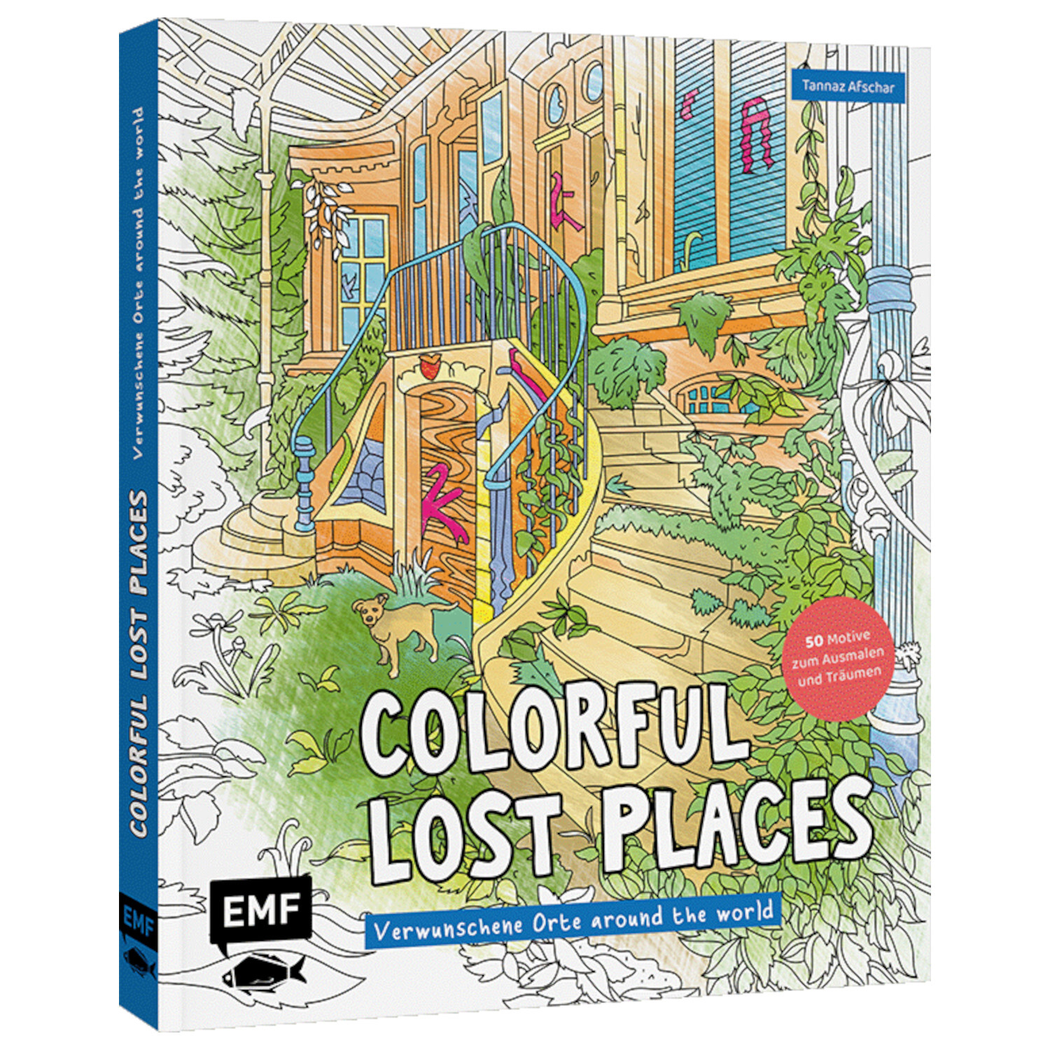 Colorful Lost Places – Verwunschene Orte around the world Colorful Lost Places – Verwunschene Orte around the world von EMF