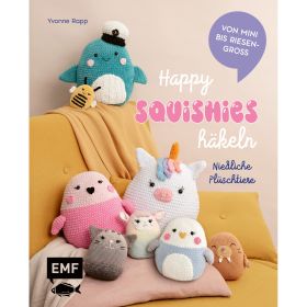 Happy Squishies häkeln - Niedliche Plüschtiere von EMF