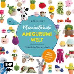 Meine kunterbunte Amigurumi-Welt – super einfach 25 niedliche Figuren häkeln Meine kunterbunte Amigurumi-Welt – super einfach 25 niedliche Figuren häkeln von EMF