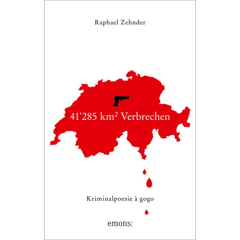 41'285 Km² Verbrechen - Raphael Zehnder, Kartoniert (TB) von EMONS VERLAG