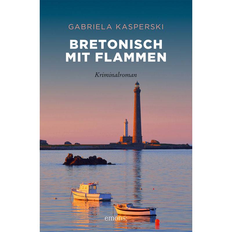 Bretonisch Mit Flammen - Gabriela Kasperski, Kartoniert (TB) von EMONS VERLAG