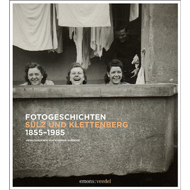 Fotogeschichten Sülz Und Klettenberg 1855-1985, Gebunden von EMONS VERLAG