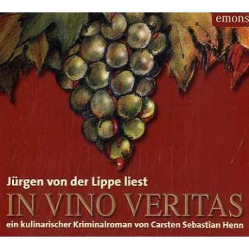 In Vino Veritas,3 Audio-Cds - Carsten Sebastian Henn (Hörbuch) von EMONS VERLAG