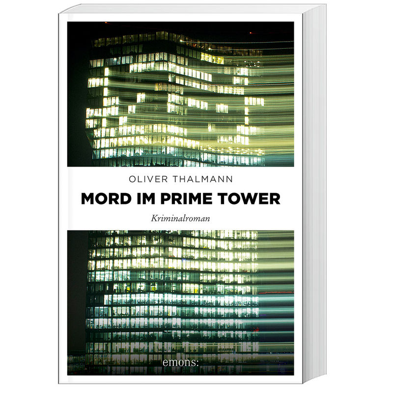 Mord Im Prime Tower - Oliver Thalmann, Kartoniert (TB) von EMONS VERLAG