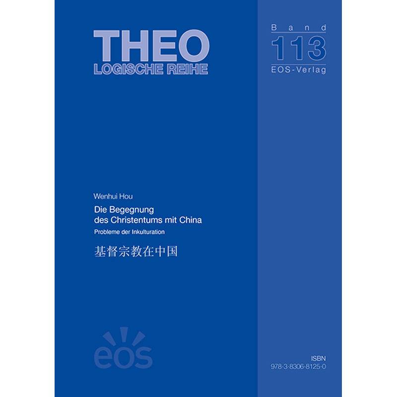 Die Begegnung Des Christentums Mit China - Wenhui Hou, Kartoniert (TB) von EOS Verlag