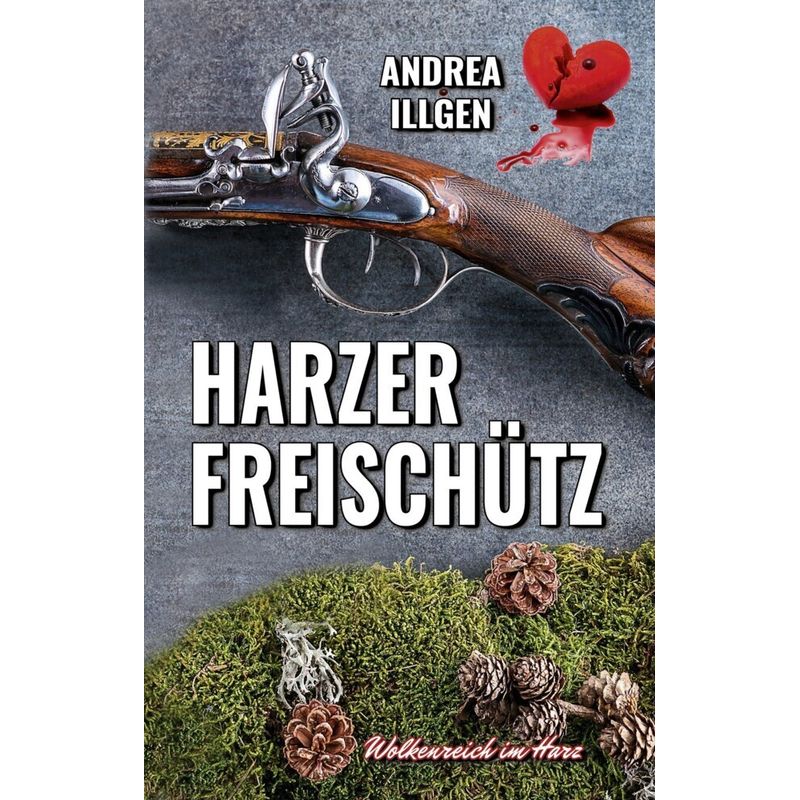Harzer Freischütz - Andrea Illgen, Kartoniert (TB) von EPV