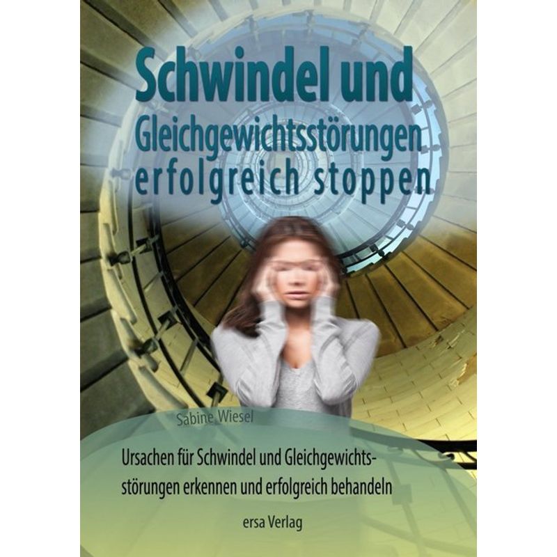 Schwindel Und Gleichgewichtsstorungen Stoppen - Sabine Wiesel, Kartoniert (TB) von ERSA