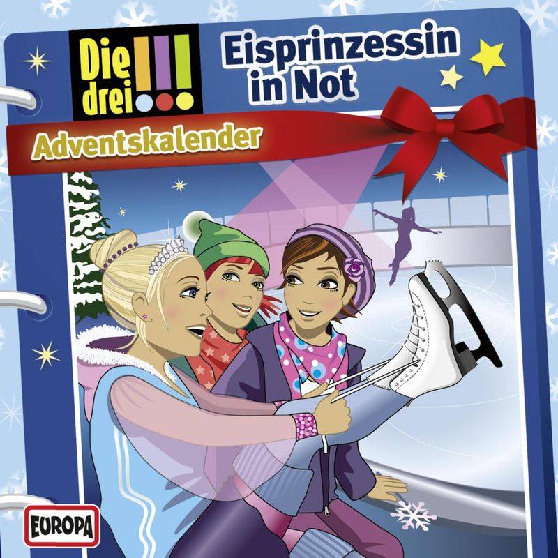 Die drei !!! - Adventskalender: Eisprinzessin in Not - Hartmut Cyriacks, Peter Nissen (Hörbuch-Download) von EUROPA