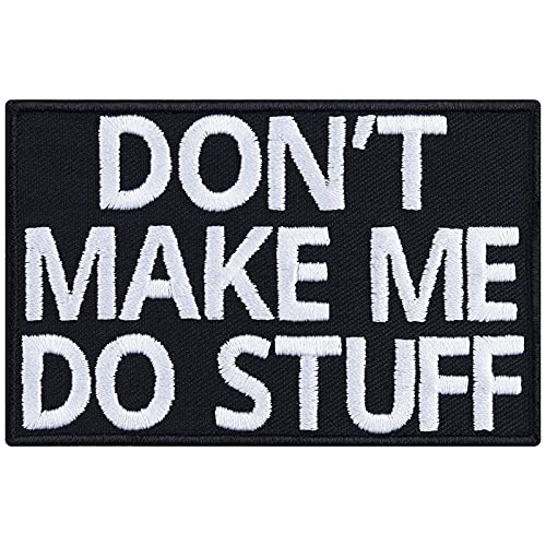 Aufnäher "Don't make me do stuff" Aufbügler/Patch/Bügelbilder zum annähen | Chiller Sticker Mitarbeiter Geschenk Applikation für alle Stoffe | 85x55mm von EXPRESS-STICKEREI