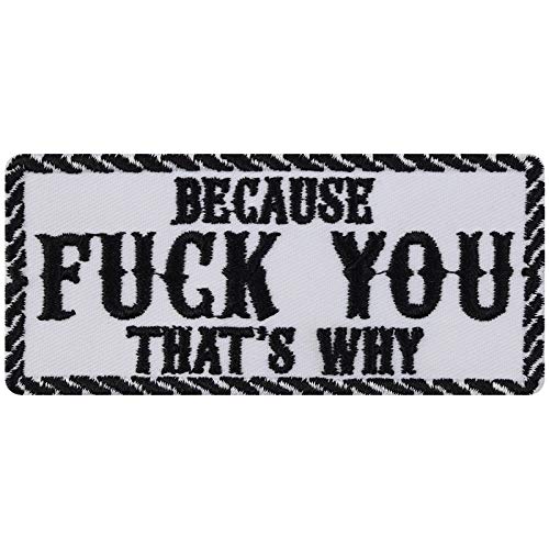 Biker Aufnäher/Aufbügler/Patch "Because Fuck you - that's why" Jeans Flicken/Bügelbilder zum annähen/aufbügeln | Boxer Geschenk Motorradfahrer Applikation für alle Stoffe | 100x45mm Biker Aufnäher/Aufbügler/Patch "Because Fuck you - that's why" Jeans Flicken/Bügelbilder zum annähen/aufbügeln | Boxer Geschenk Motorradfahrer Applikation für alle Stoffe | 100x45mm von EXPRESS-STICKEREI