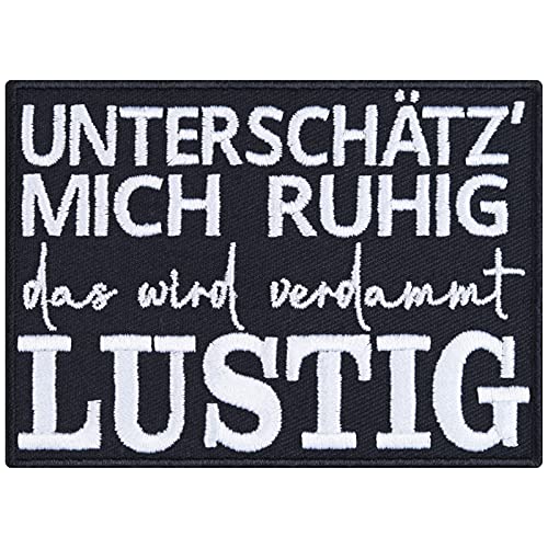 Heavy Metal Aufnäher "Unterschätz' mich ruhig - das wird verdammt lustig" Biker Patch zum annähen | Aufbügler/Bügelbilder Rocker Sticker Geschenk Applikation für alle Stoffe | 90x65mm von EXPRESS-STICKEREI