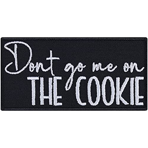 Lustiger Aufnäher/Aufbügler mit Spruch "Don't go me on the Cookie" bestickter Patch zum annähen/aufbügeln | Humor Bügelbilder Geschenk Heavy Metal Applikation für alle Stoffe | 90x45mm von EXPRESS-STICKEREI