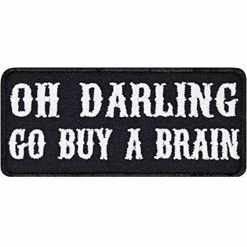 Lustiger Aufnäher "Oh Darling, go buy a brain" Biker Patch mit Spruch bestickt Heavy Metal Bügelbild Spaß Geschenk zum annähen/aufbügeln | Applikation für alle Stoffe | 80x35mm von EXPRESS-STICKEREI