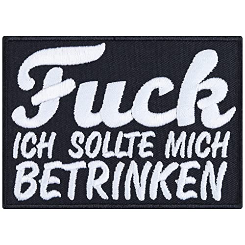 Geschenk Bierliebhaber Aufnäher ""Fuck - Ich sollte mich betrinken"" Aufbügler Biker Patch Heavy Metal Bügelbilder zum annähen/aufbügeln Applikation für Jacke/Weste/Jeans/Tasche 90x65mm von EXPRESS-STICKEREI