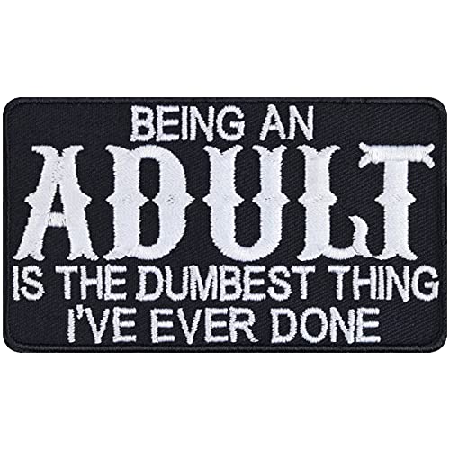 Lustiger Aufnäher "Being an adult is the dumbest thing" Aufbügler Biker Patch Bügelbilder Peter Pan Geschenk Chiller Applikation für Jacke/Weste/Jeans 87x50mm von EXPRESS-STICKEREI