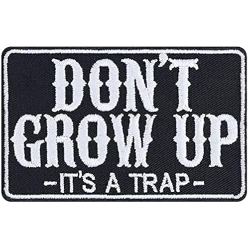 "Don't grow up - It's a trap" Aufnäher/Aufbügler Biker Patch/Bügelbilder/Sticker zum annähen | Chiller Geschenk für Männer/Frauen Applikation für alle Stoffe| 87x55mm von EXPRESS-STICKEREI